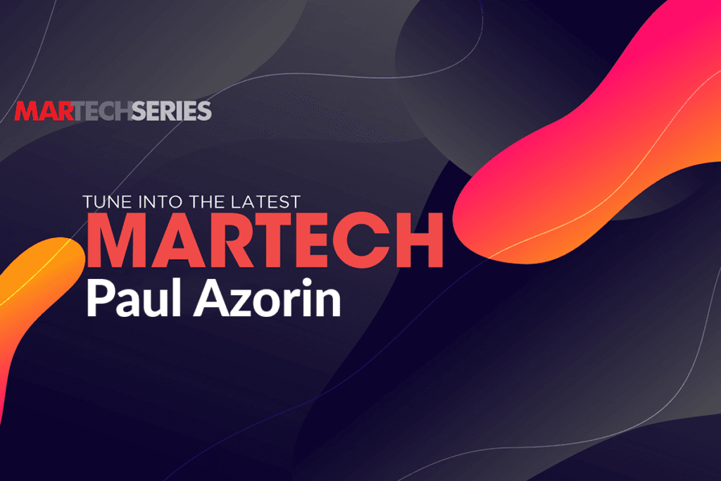 MarTech Series Paul Azorin